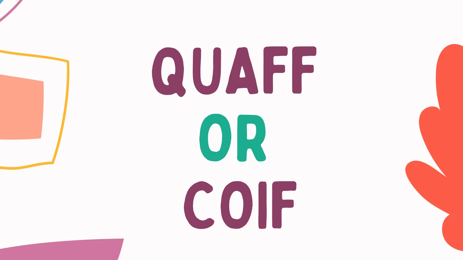 quaff-or-coif
