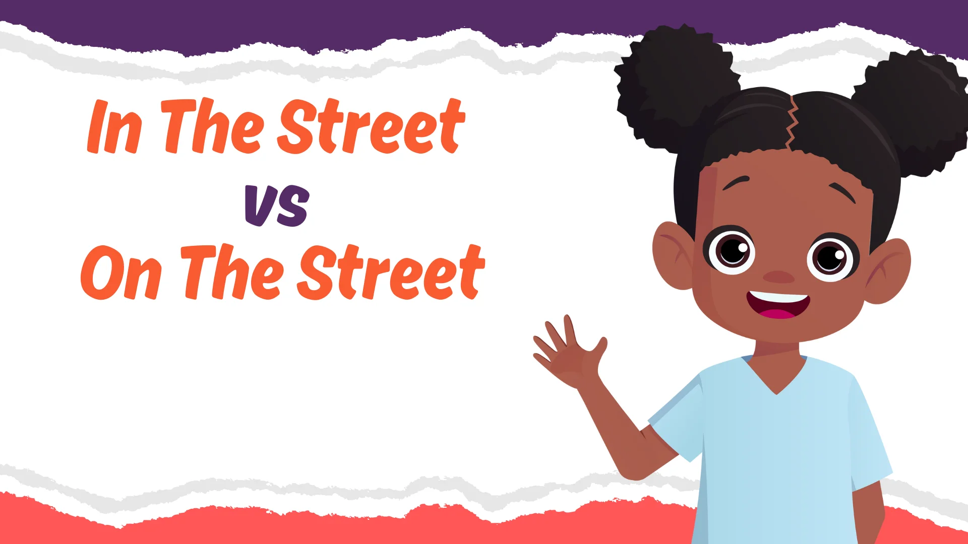 In The Street vs On The Street