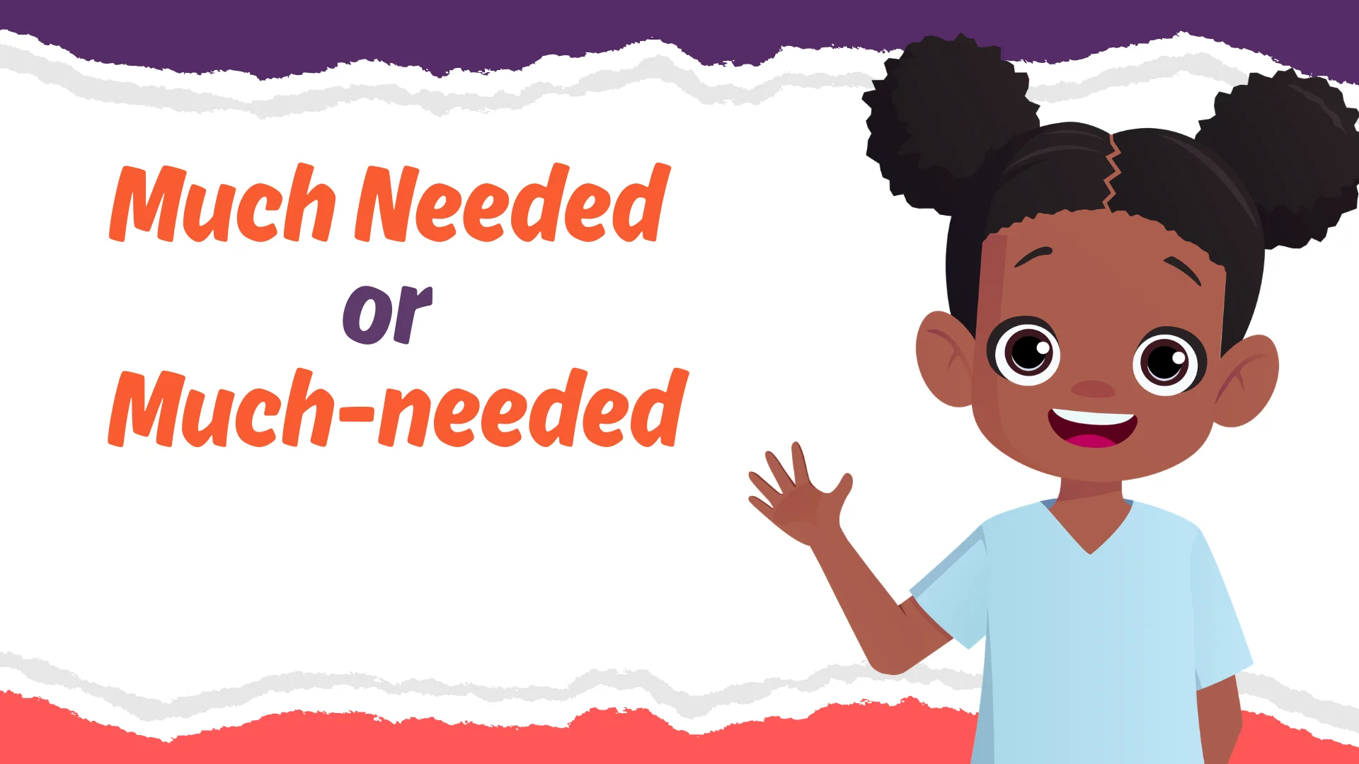 Much Needed or Much-needed