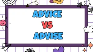 Advice vs Advise
