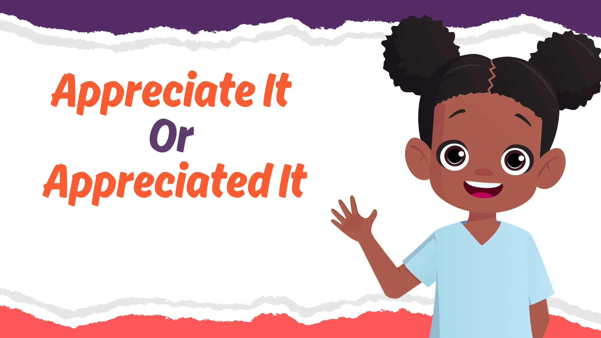 Appreciate It Or Appreciated It