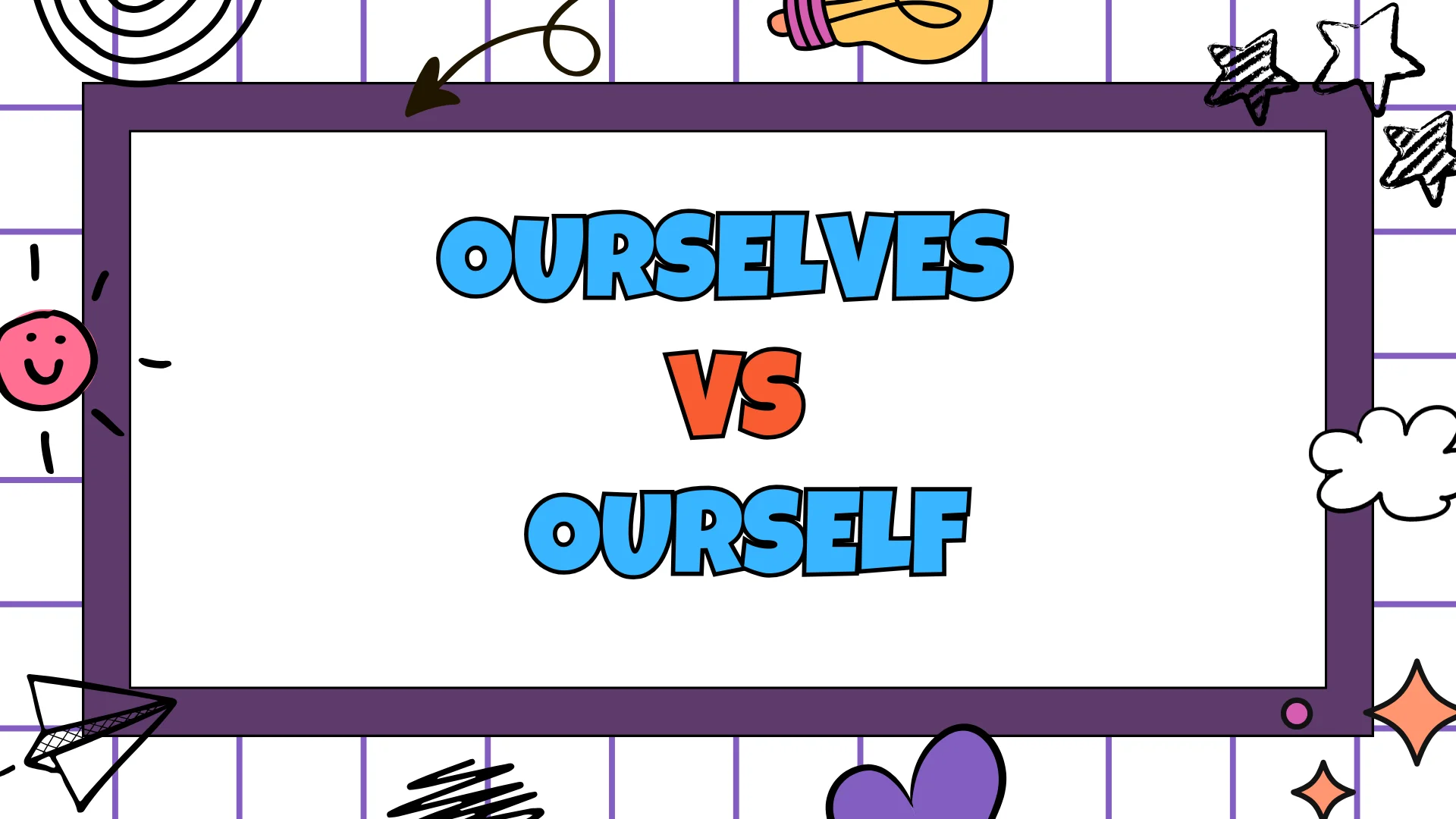 Ourselves vs Ourself