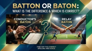 Batton or Baton
