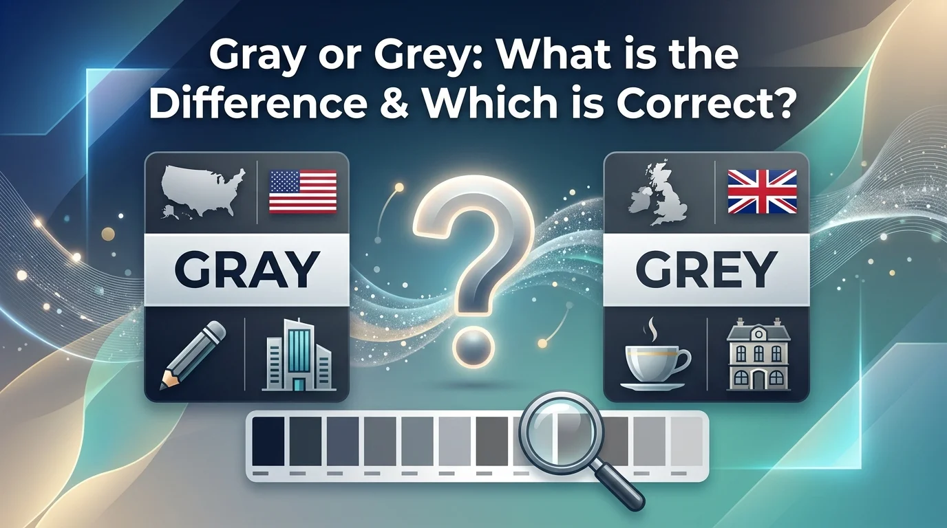 Gray or Grey
