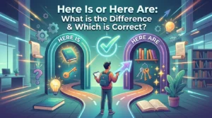 Here Is or Here Are