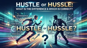 Hustle or Hussle